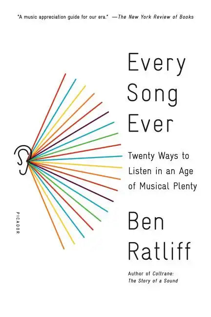 Every Song Ever: Twenty Ways to Listen in an Age of Musical Plenty - Paperback
