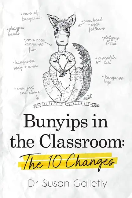Bunyips in the Classroom: The 10 Changes - Paperback