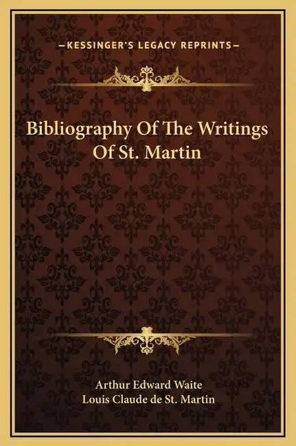 Bibliography of the Writings of St. Martin - Hardcover