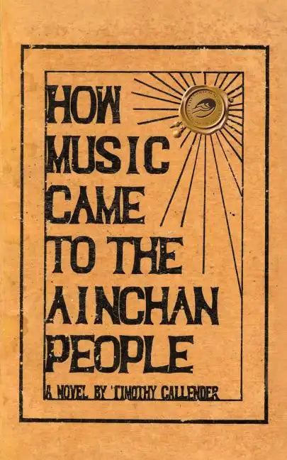 How Music Came to the Ainchan People - Paperback