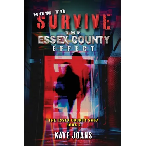 How to Survive the Essex County Effect - Paperback