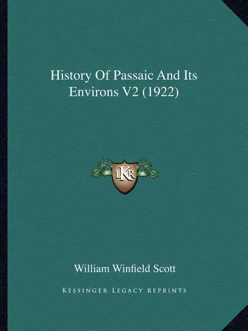 History Of Passaic And Its Environs V2 (1922) - Paperback