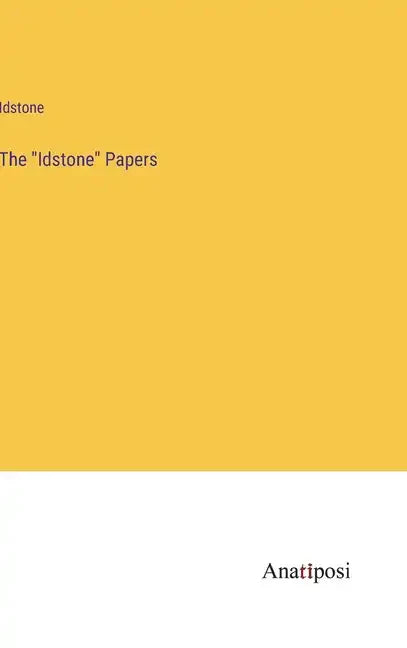 The "Idstone" Papers - Hardcover