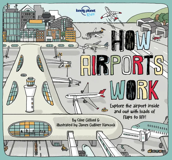 Lonely Planet Kids How Airports Work - Hardcover
