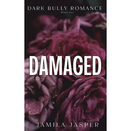 Damaged: Dark Bully BWWM Billionaire Romance - Hardcover