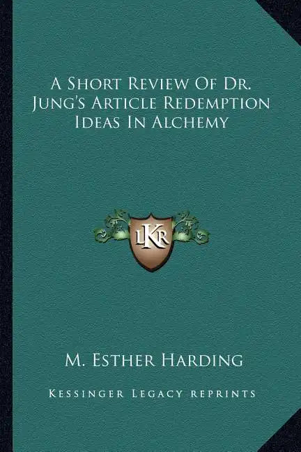 A Short Review of Dr. Jung's Article Redemption Ideas in Alchemy - Paperback