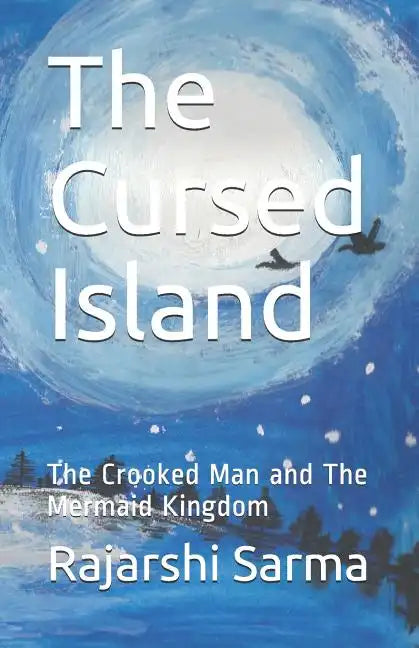 The Cursed Island: The Crooked Man and the Mermaid Kingdom - Paperback