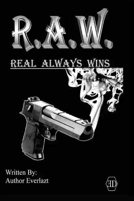 R.A.W. Real Always Wins: Urban Novel - Paperback