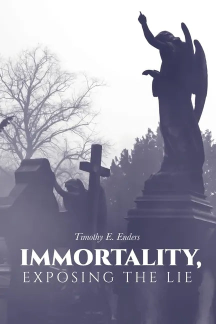 Immortality, Exposing the Lie - Paperback