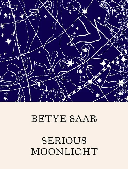 Betye Saar: Serious Moonlight - Hardcover