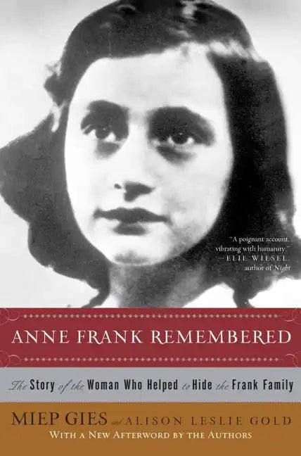 Anne Frank Remembered: The Story of the Woman Who Helped to Hide the Frank Family - Paperback