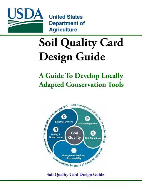 Soil Quality Card Design Guide - A Guide To Develop Locally Adapted Conservation Tools - Paperback