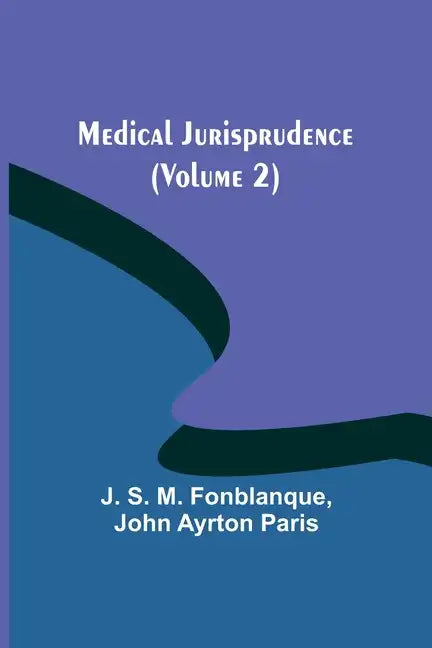 Medical Jurisprudence (Volume 2) - Paperback
