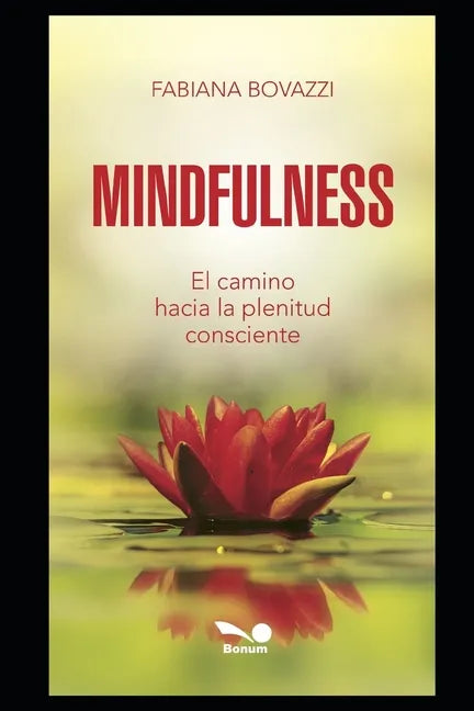 Mindfulness: el camino hacia la plenitud consciente - Paperback