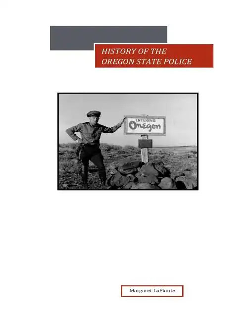 History of the Oregon State Police - Paperback