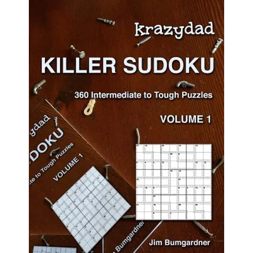 Krazydad Killer Sudoku Volume 1: 360 Intermediate to Tough Puzzles - Paperback