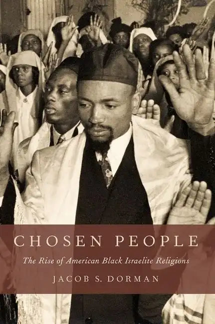 Chosen People: The Rise of American Black Israelite Religions - Paperback