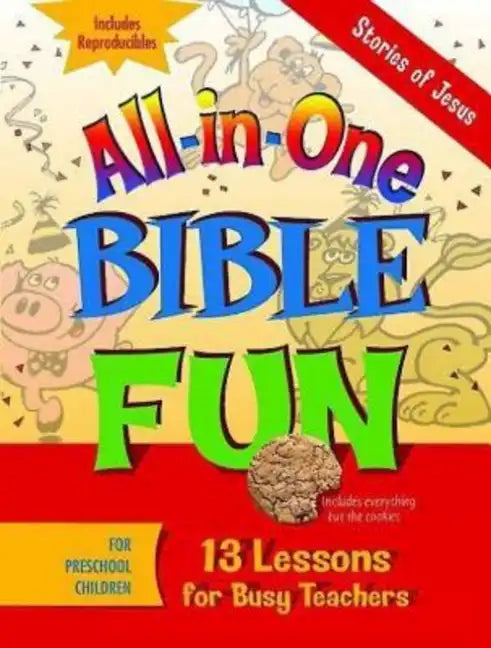 All-In-One Bible Fun for Preschool Children: Stories of Jesus: 13 Lessons for Busy Teachers - Paperback