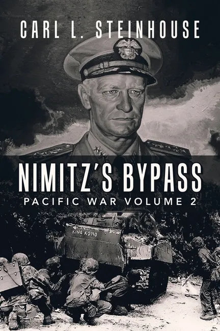 Nimitz's Bypass: Pacific War Volume 2 - Paperback