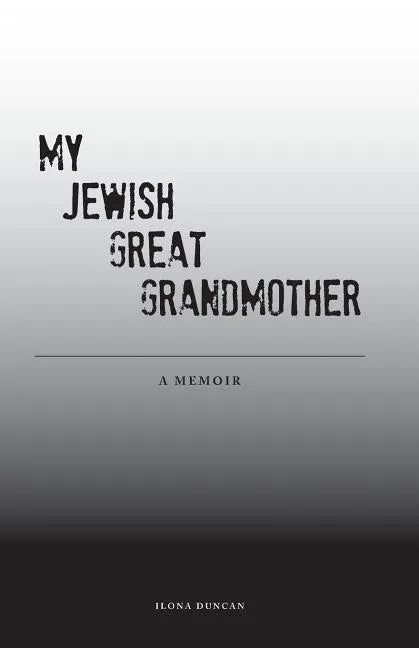 My Jewish Great Grandmother: Memoir - Paperback