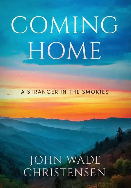 Coming Home: A Stranger In The Smokies - Hardcover