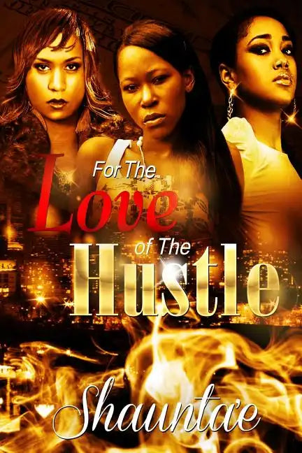For The Love Of The Hustle - Paperback