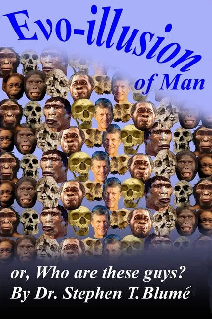 Evo-illusion of Man: or, Who Are These Guys? - Paperback
