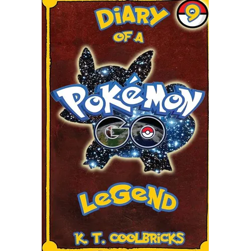 Diary of a Pokemon Go Legend: 9 - Paperback