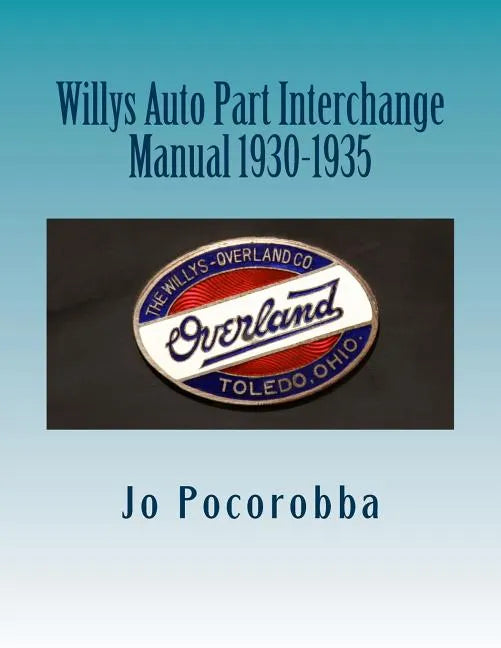 Willys Auto Part Interchange Manual 1930-1935 - Paperback