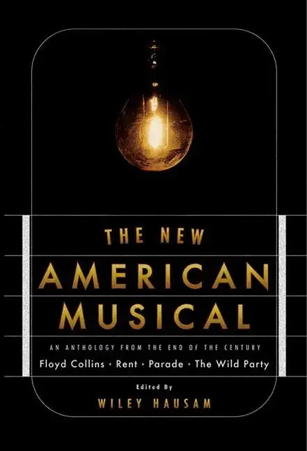 The New American Musical: An Anthology from the End of the 20th Century - Paperback