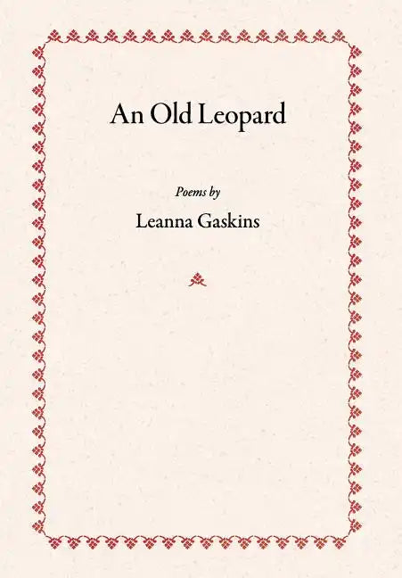 An Old Leopard: Poems - Hardcover