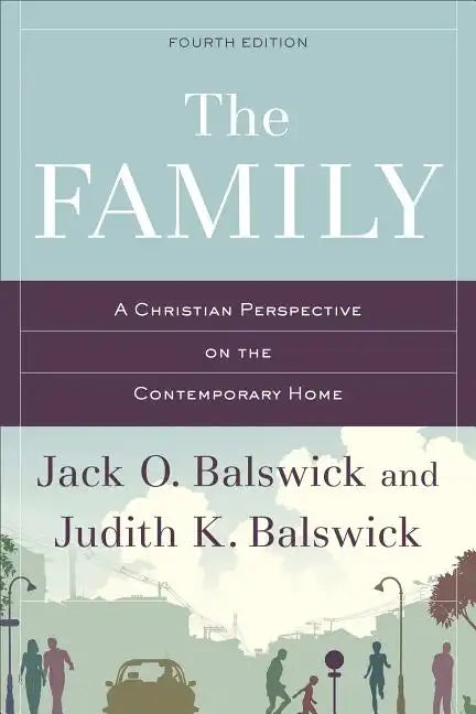 The Family: A Christian Perspective on the Contemporary Home - Paperback