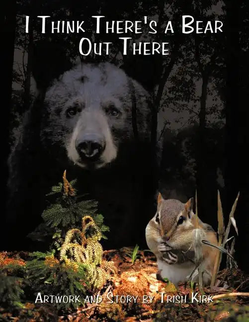 I Think There's a Bear Out There - Paperback