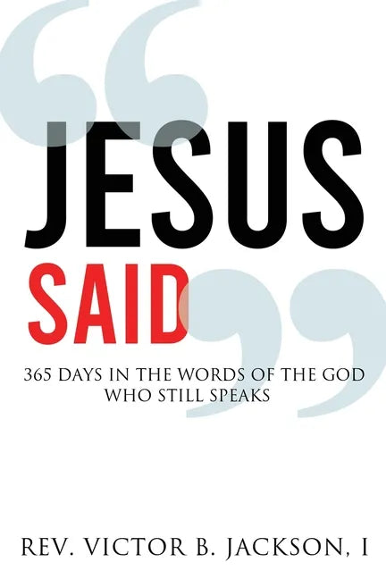 Jesus Said: 365 Days In The Words Of The God Who Still Speaks - Paperback