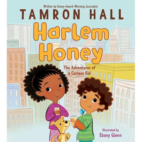 Harlem Honey: The Adventures of a Curious Kid - Hardcover