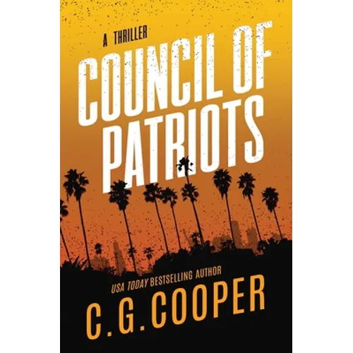 Council of Patriots: Book 2 of the Corps Justice Novels - Paperback