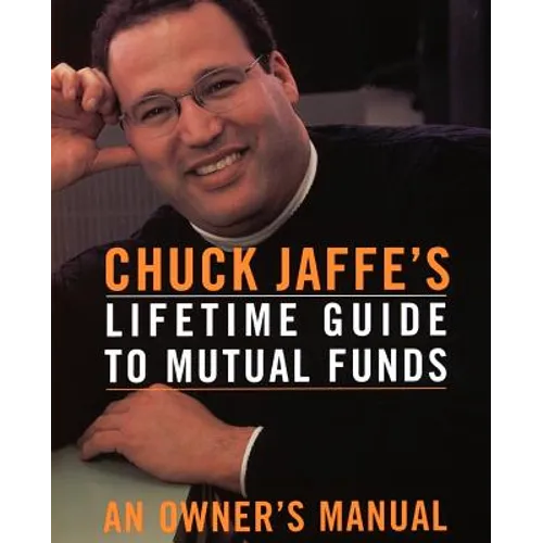 Chuck Jaffe's Lifetime Guide to Mutual Funds - Paperback