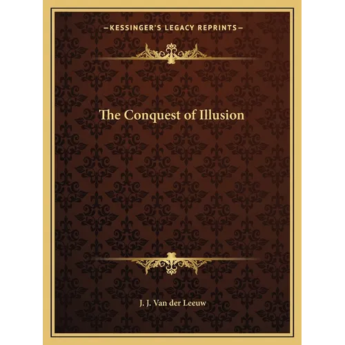 The Conquest of Illusion - Paperback