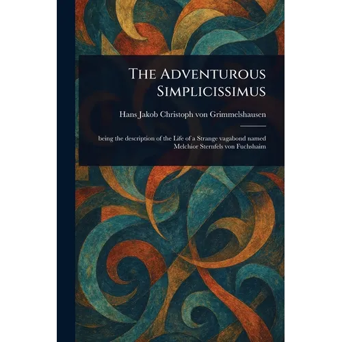 The Adventurous Simplicissimus - Paperback