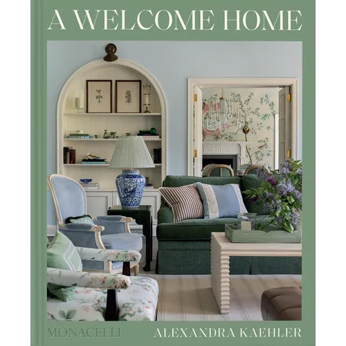 A Welcome Home: Inviting Interiors - Hardcover