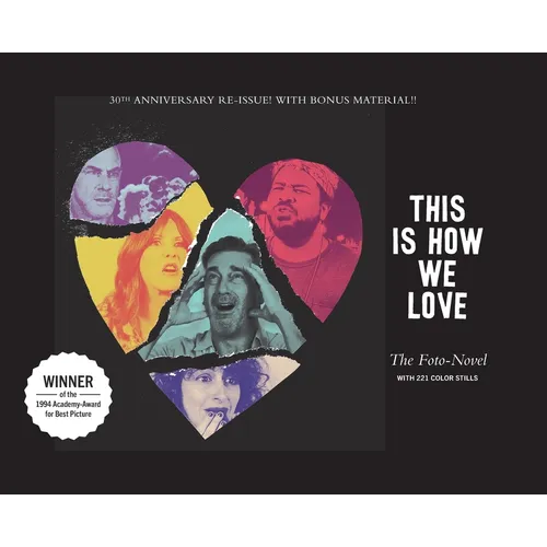 This Is How We Love: The Foto-Novel - Hardcover