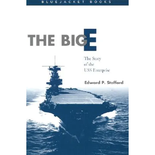 The Big E: The Story of the USS Enterprise - Paperback