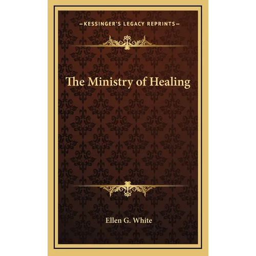 The Ministry of Healing - Hardcover