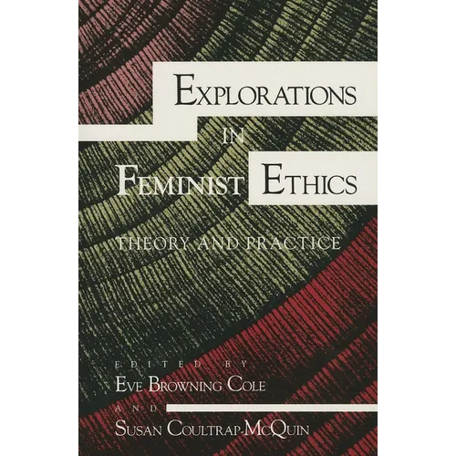 Explorations in Feminist Ethics: Theory and Practice - Paperback