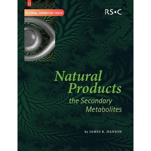 Natural Products: The Secondary Metabolites - Paperback