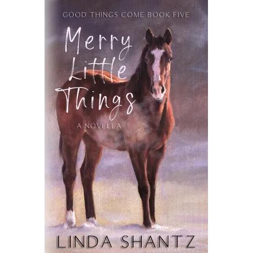 Merry Little Things: Good Things Come Book 5 - Paperback