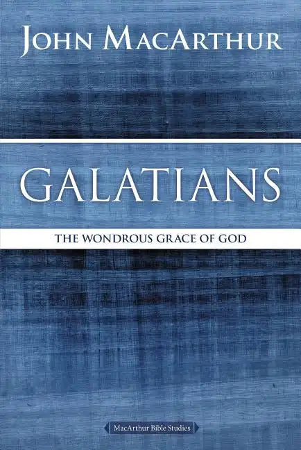 Galatians: The Wondrous Grace of God - Paperback