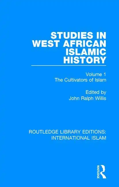 Studies in West African Islamic History: The Cultivators of Islam - Paperback