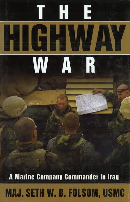 The Highway War: A Marine Company Commander in Iraq - Paperback