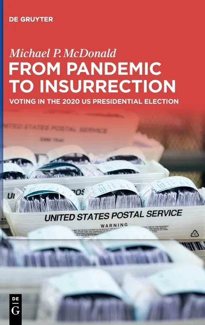 From Pandemic to Insurrection: Voting in the 2020 Us Presidential Election - Hardcover